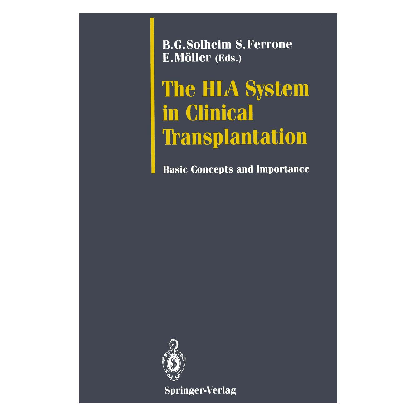 Springer The HLA System in Clinical Transplantation (Englisch, Softcover, Bjarte G. Solheim, Erna Möller, Soldano Ferrone) (55505947)
