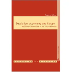 Devolution, Asymmetry and Europe, Fachbücher von Rosanne Palmer