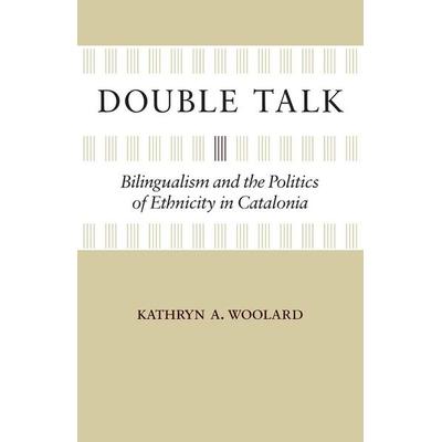 Double Talk, Taschenbuch von Kathryn A. Woolard, Stanford University Press, 978-0-8047-9601-9