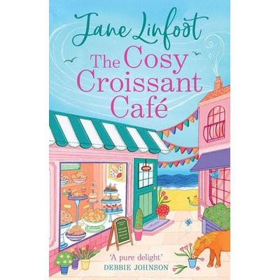 The Cosy Croissant Café, Taschenbuch von Jane Linfoot, HarperCollins, 978-0-00-876600-9