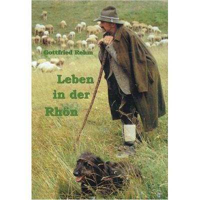 Leben in der Rhön, Taschenbuch von Gottfried Rehm, Videel, 978-3-89906-461-2