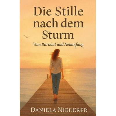 Die Stille nach dem Sturm, Taschenbuch von Daniela Niederer, Epubli, 978-3-565-07114-2