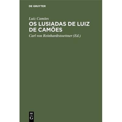 Os Lusiadas de Luiz de Camões, Gebundene Ausgabe von Luiz Camões, De Gruyter, 978-3-11-110751-6