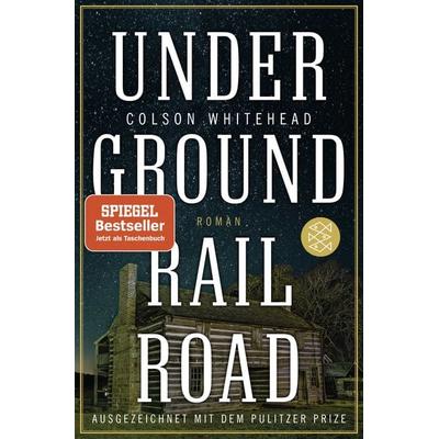 Underground Railroad, Taschenbuch von Colson Whitehead, Fischer Taschenbuch Verlag
