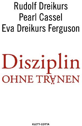Rudolf Dreikurs - Disziplin ohne Tränen - Preis vom 30.09.2026 09:01:18 h
