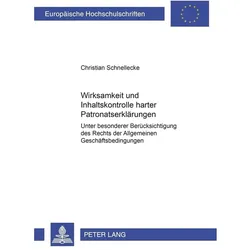Wirksamkeit und Inhaltskontrolle harter Patronatserklärungen, Fachbücher von Christian Schnellecke