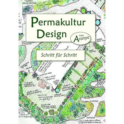 Permakultur Design, Taschenbuch von Aranya, OLV Organischer Landbau, 978-3-922201-97-7