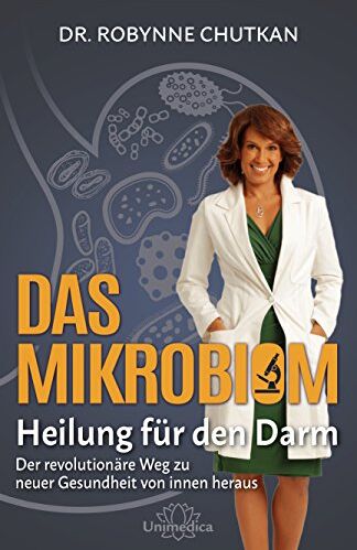 Robynne Chutkan - Das Mikrobiom - Heilung für den Darm: Der revolutionäre Weg zu neuer Gesundheit von Innen heraus - Preis vom 10.10.2026 11:48:34 h