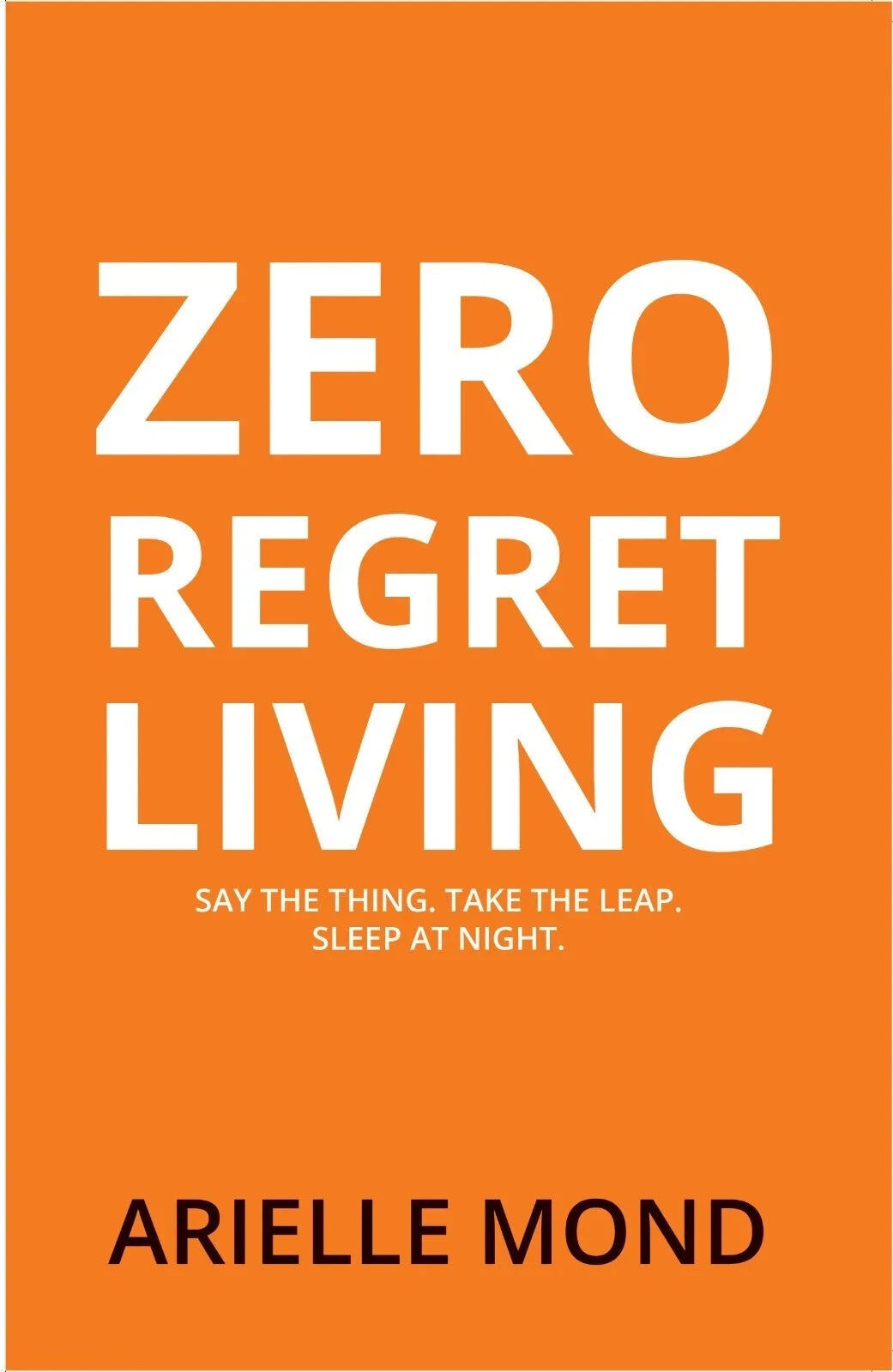 Rupa Publications Zero Regret Living: Say the Thing, Take the Leap, Sleep at Night by Arielle Mond - Paperback Self-Help Guide to Braver, Regret-Free Living