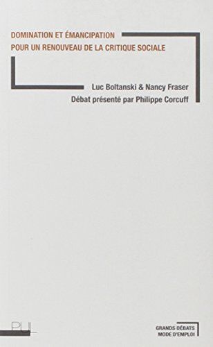 Luc Boltanski - Domination et émancipation : pour un renouveau de la critique sociale - Preis vom 09.10.2026 07:28:09 h