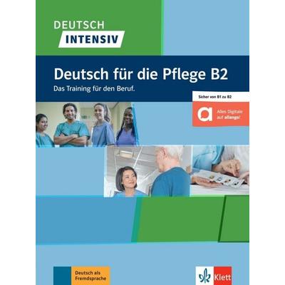 Deutsch intensiv Deutsch für die Pflege B2. Buch + Online, Taschenbuch von , Klett Sprachen GmbH, 978-3-12-675207-7