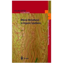 Alkene Metathesis in Organic Synthesis, Fachbücher von Alois Fuerstner