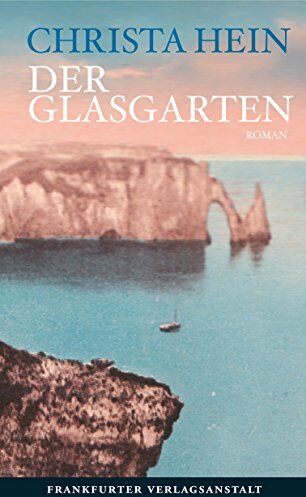 CHRISTA HEIN - Der Glasgarten - Preis vom 12.10.2026 11:37:12 h