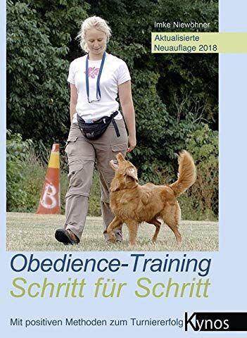 Imke Niewöhner - Obedience-Training Schritt für Schritt: Mit positiven Methoden zum Turniererfolg (Kynos Sport und Spiel) - Preis vom 09.10.2026 07:28:09 h