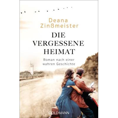 Die vergessene Heimat, Taschenbuch von Deana Zinssmeister, Goldmann