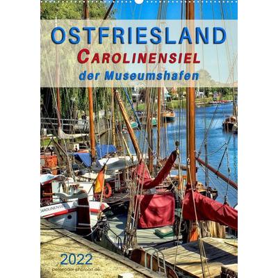 Ostfriesland - Carolinensiel, der Museumshafen (Wandkalender 2022 DIN A2 hoch)