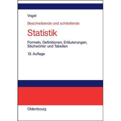 Beschreibende und schließende Statistik, Gebundene Ausgabe von Friedrich Vogel, De Gruyter Oldenbourg, 978-3-486-57776-1