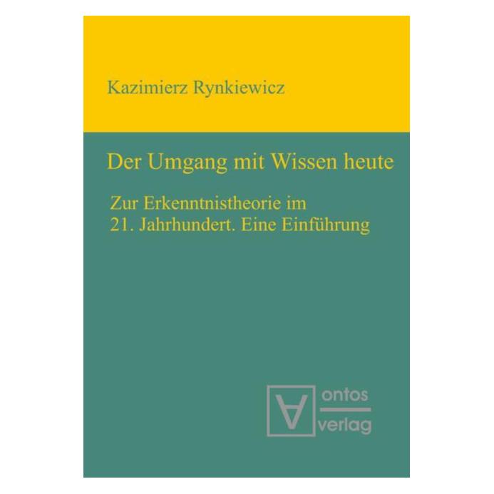 De Gruyter Rynkiewicz:Der Umgang mit Wissen heute (Deutsch, Hardcover, Kazimierz Rynkiewicz) (61509586)