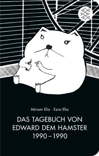 Miriam Elia - Das Tagebuch von Edward dem Hamster 1990 - 1990: (Fischer TaschenBibliothek) - Preis vom 09.10.2026 07:28:09 h