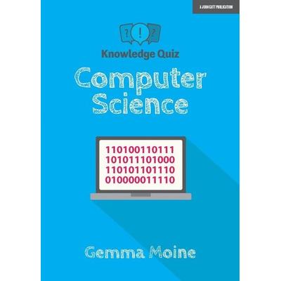 Knowledge Quiz: Computer Science, Taschenbuch von Gemma Moine, Hachette Learning, 978-1-912906-52-9