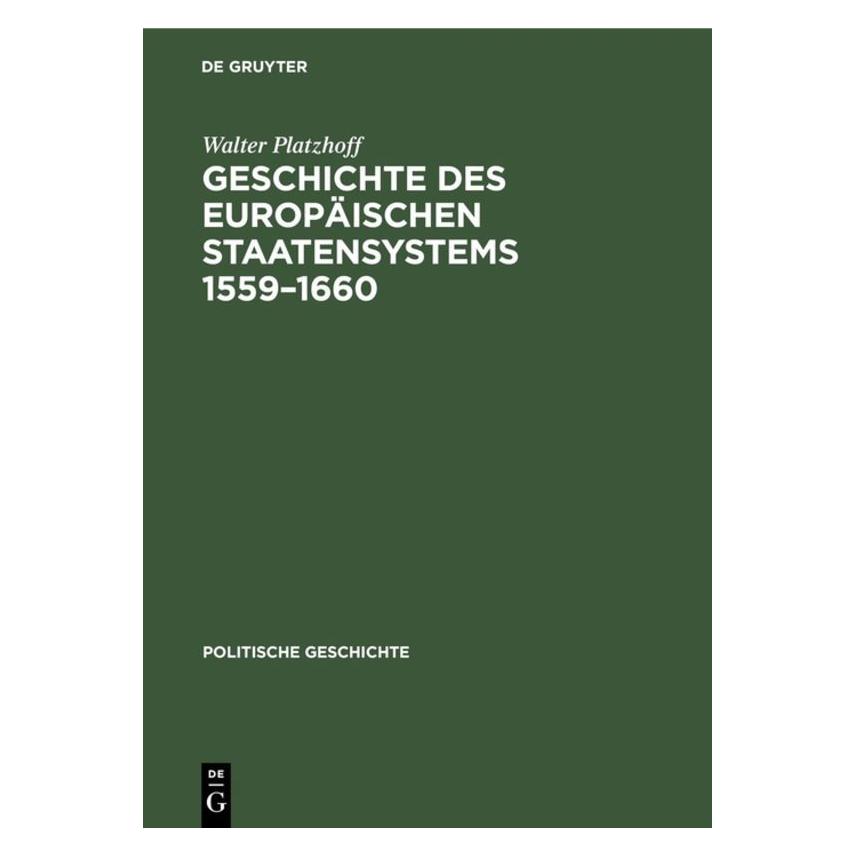 De Gruyter Handbuch der mittelalterlichen und neueren Geschichte. Politische Geschichte / Geschichte des eur... (Deutsch, Walter Platzhoff, 1928) (35135769)