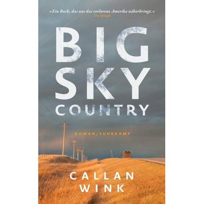 Big Sky Country, Taschenbuch von Callan Wink, Suhrkamp, 978-3-518-47238-5