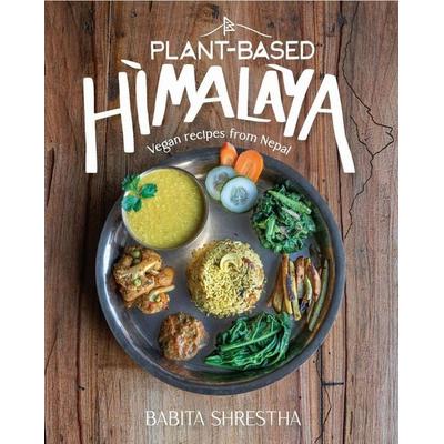 Plant-Based Himalaya, Gebundene Ausgabe von Babita Shrestha, Red Lightning Books, 978-1-68435-192-3