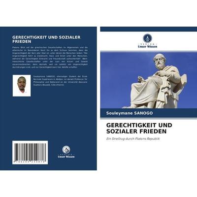 Gerechtigkeit und Sozialer Frieden, Taschenbuch von Souleymane Sanogo, Verlag Unser Wissen, 978-620-4-25487-6