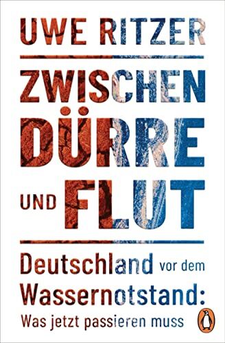 Uwe Ritzer - Zwischen Dürre und Flut: Deutschland vor dem Wassernotstand: Was jetzt passieren muss - Preis vom 09.10.2026 07:28:09 h