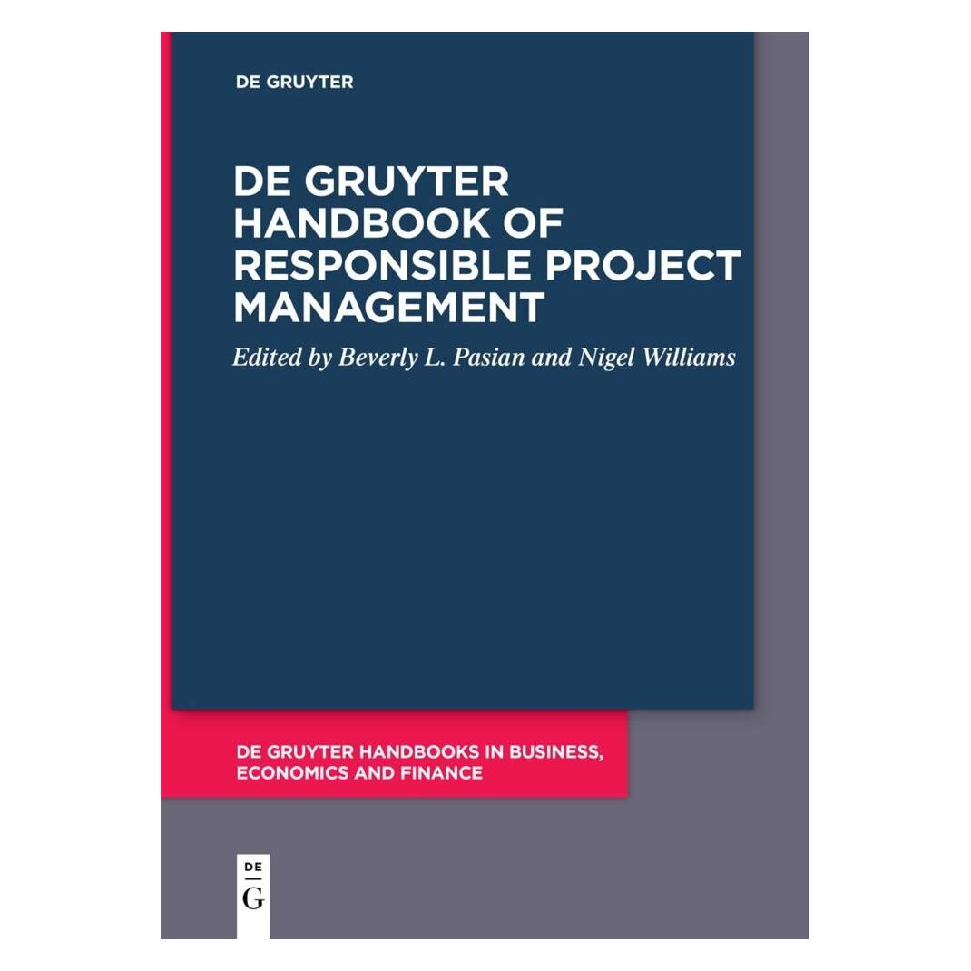 De Gruyter Handbook of Responsible Project Management (Englisch, Softcover, Beverly L. Pasian, Nigel L. Williams) (49106542)
