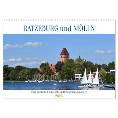 RATZEBURG und MÖLLN (Wandkalender 2026 DIN A2 quer), CALVENDO Monatskalender