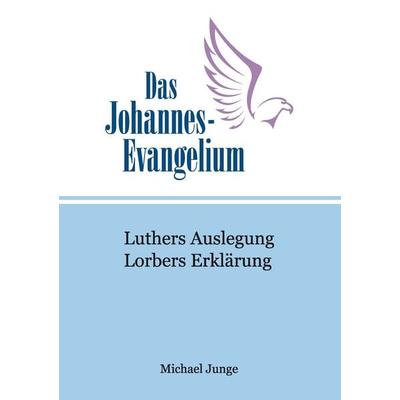 Das Johannes-Evangelium, Taschenbuch von Michael Junge, BoD – Books on Demand, 978-3-7322-4460-7