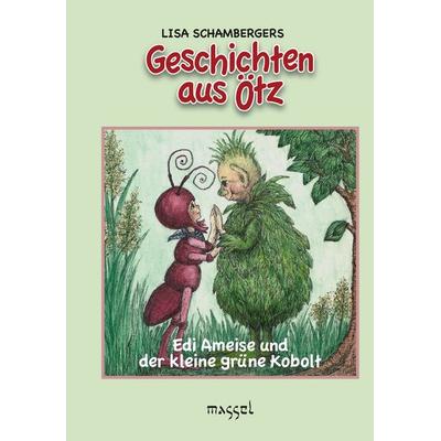 Geschichten aus Ötz, Gebundene Ausgabe von Lisa Schamberger, Massel Verlag, 978-3-948576-32-5