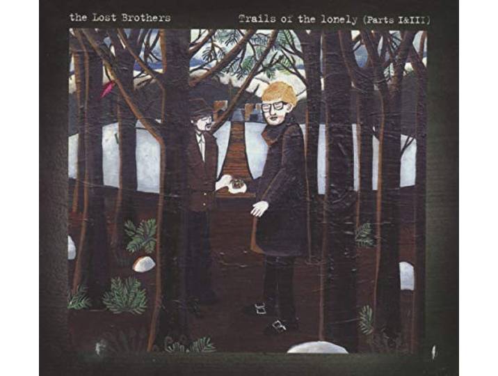 Lost Brothers - Trails Of The Lonely..
