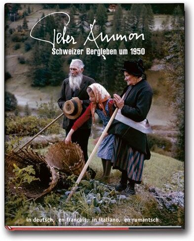 Peter Ammon - Peter Ammon - Schweizer Bergleben um 1950. Dt. /Franz. /Ital. - Preis vom 02.10.2026 23:42:20 h