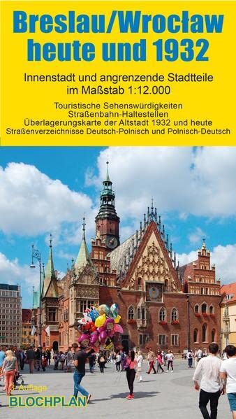 Dirk Bloch - Stadtplan Breslau/Wrocław heute und 1932: Innenstadt und angrenzende Stadtteile im Maßstab 1:12.000 (Schlesien-Landkarten) - Preis vom 17.10.2026 19:25:27 h