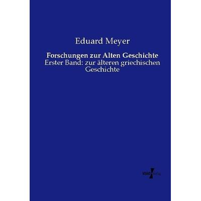 Forschungen zur Alten Geschichte, Taschenbuch von Eduard Meyer, Vero Verlag, 978-3-7372-0627-3