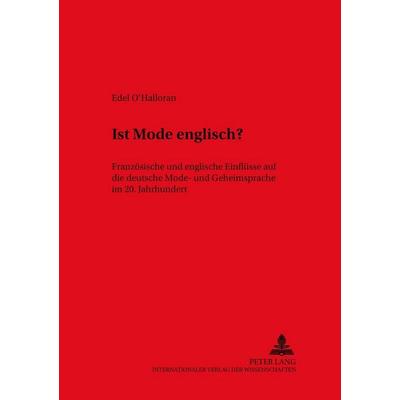 Ist Mode englisch?, Taschenbuch von Edel O'Halloran; Peter Lang GmbH, Internationaler Verlag der Wissenschaften, 978-3-631-38731-3