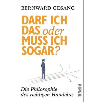 Darf ich das oder muss ich sogar?, Taschenbuch von Bernward Gesang, Piper