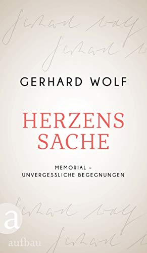 Gerhard Wolf - Herzenssache: Memorial – unvergessliche Begegnungen - Preis vom 12.10.2026 11:37:12 h
