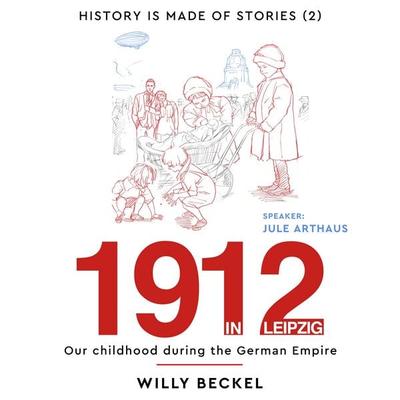 1912 - in Leipzig - Willy Beckel, Audio, 9783912432053