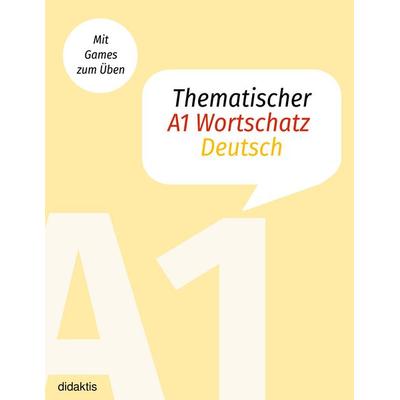 Thematischer A1 Wortschatz Deutsch, Taschenbuch von , BoD – Books on Demand, 978-3-7693-4005-1