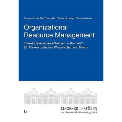 Knorre, S: Organizational Resource Management, Taschenbuch von Susanne Knorre,Felix Osterheider,Christian Schwägerl,Thomas Steinkamp, Lit Verlag,
