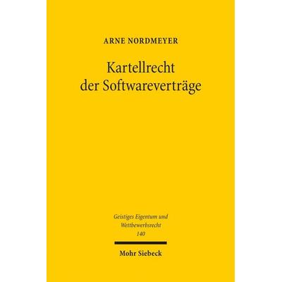 Kartellrecht der Softwareverträge, Taschenbuch von Arne Nordmeyer, Mohr Siebeck, 978-3-16-155525-1