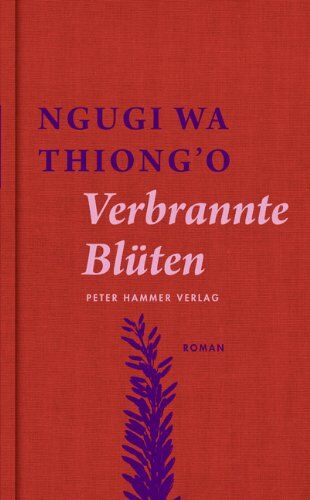 Ngugi Wa Thiong'O - Verbrannte Blüten - Preis vom 18.10.2026 19:22:15 h