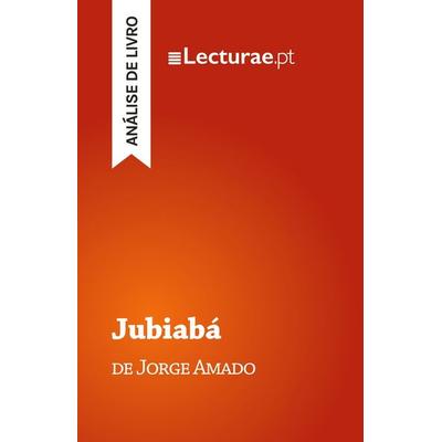 Jubiabá - Jorge Amado (análise de livro), Taschenbuch von Tomás Rodrigues, Lecturae.pt, 978-2-39080-034-7