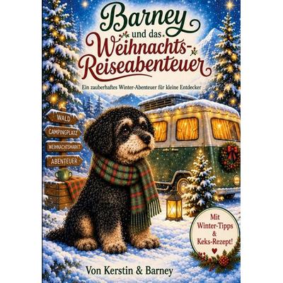 Barney und das Weihnachts-Reiseabenteuer, Taschenbuch von Kerstin Schneider, BoD – Books on Demand, 978-3-696-77784-5