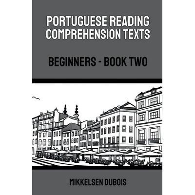 Portuguese Reading Comprehension Texts, Taschenbuch von Mikkelsen Dubois, Mikkelsen Dubois