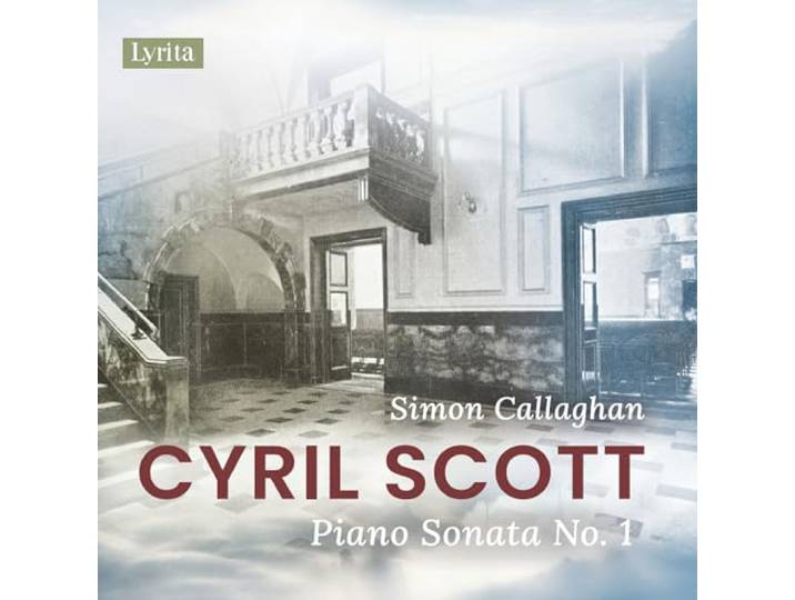 Cyril Scott: Piano Sonata No. 1