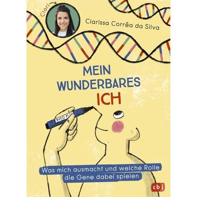 Mein wunderbares Ich – Was mich ausmacht und welche Rolle die Gene dabei spielen, Gebundene Ausgabe von Clarissa Corrêa da Silva, CBJ,